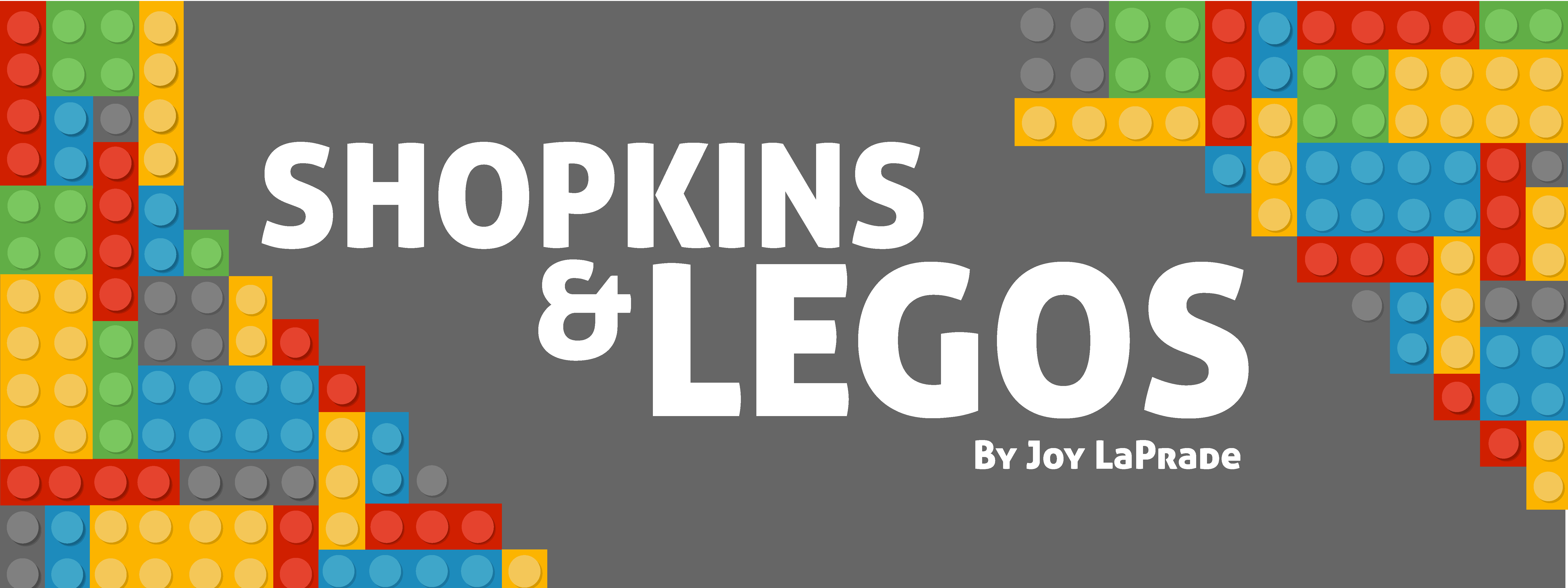 Shopkins & Legos