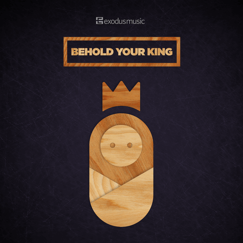 Behold your king (christmas EP)