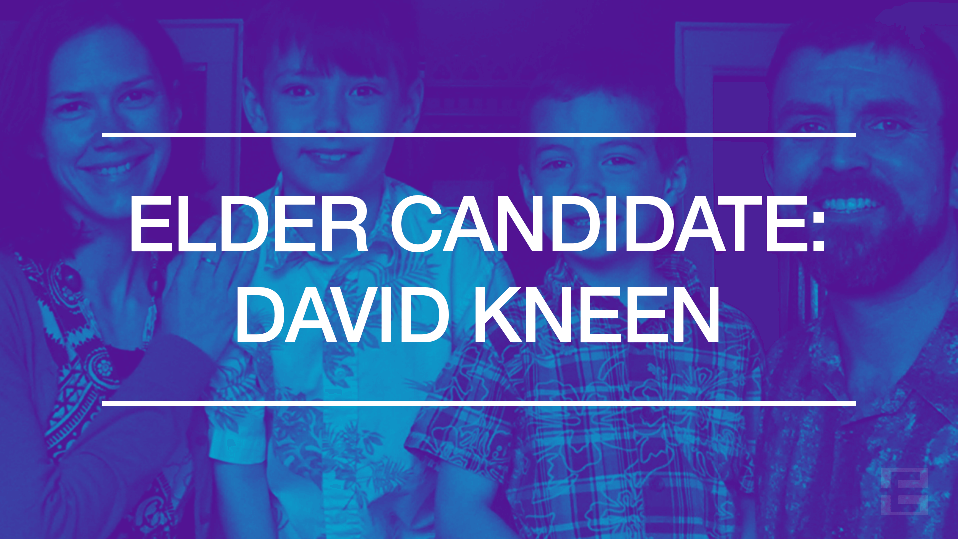 Elder Candidate: David Kneen
