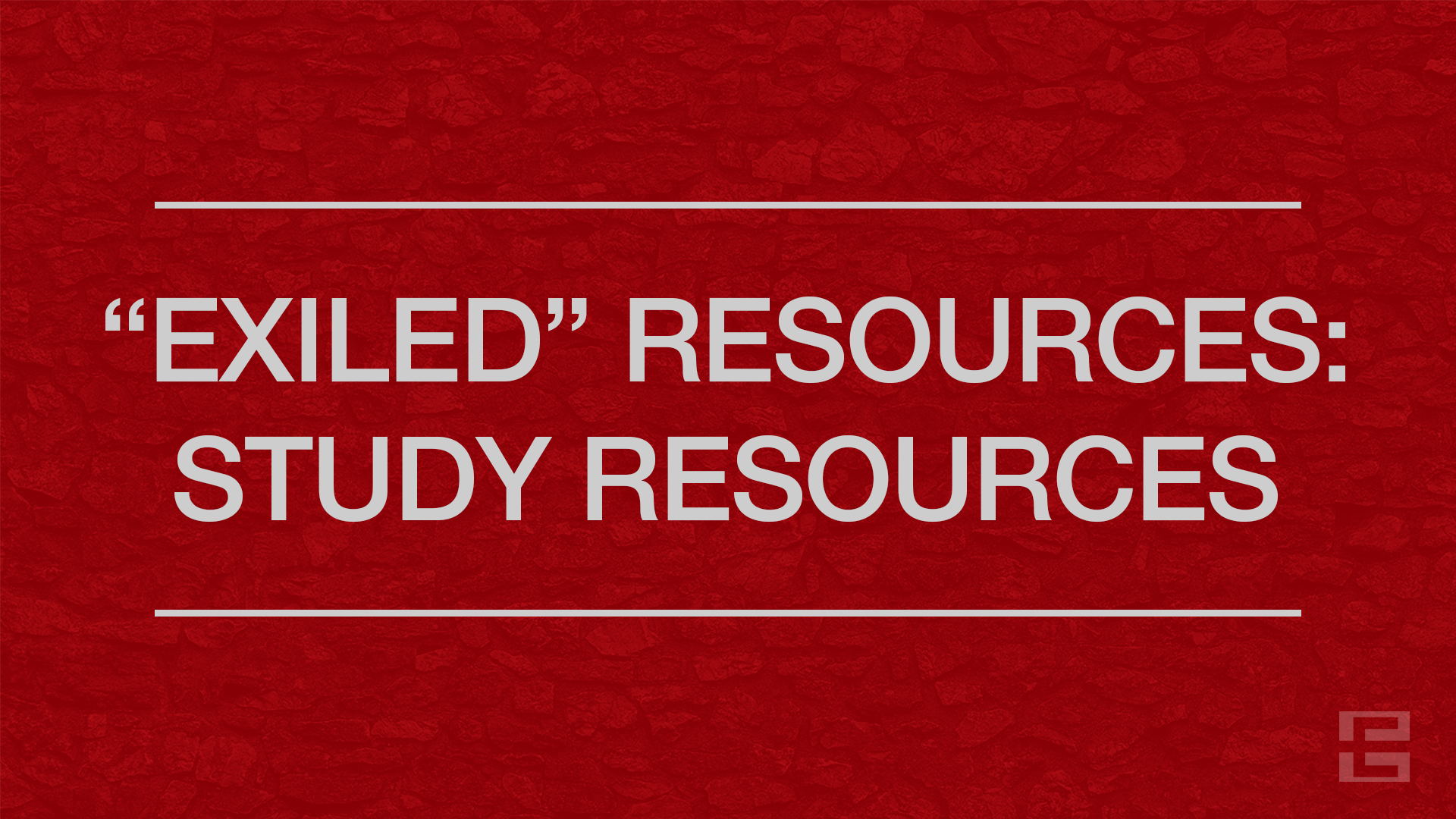 “Exiled” Resources: Study Resources