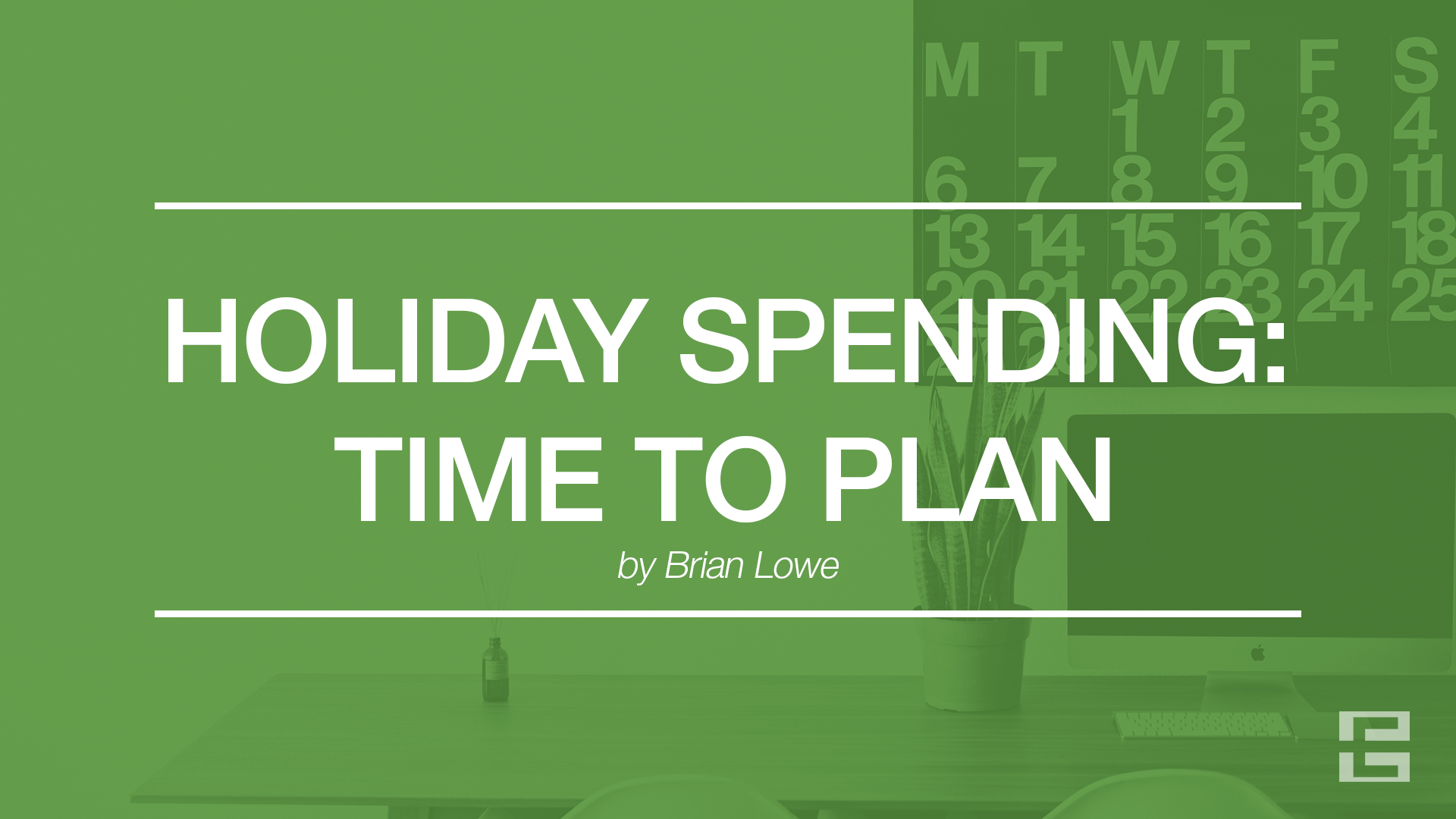 Holiday Spending: Time to Plan