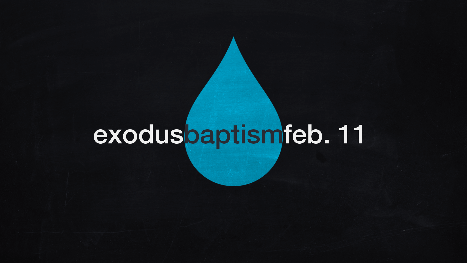 Exodus Baptism – February 11