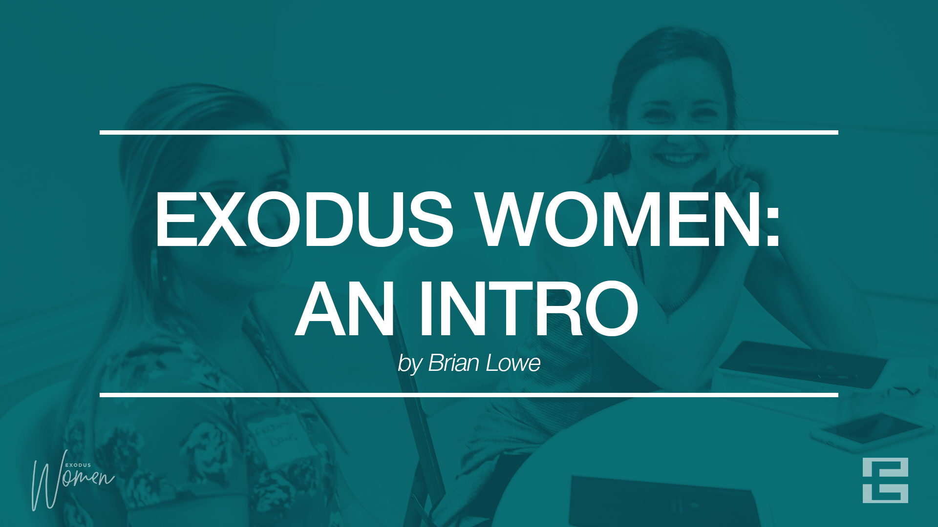 Exodus Women: An Intro