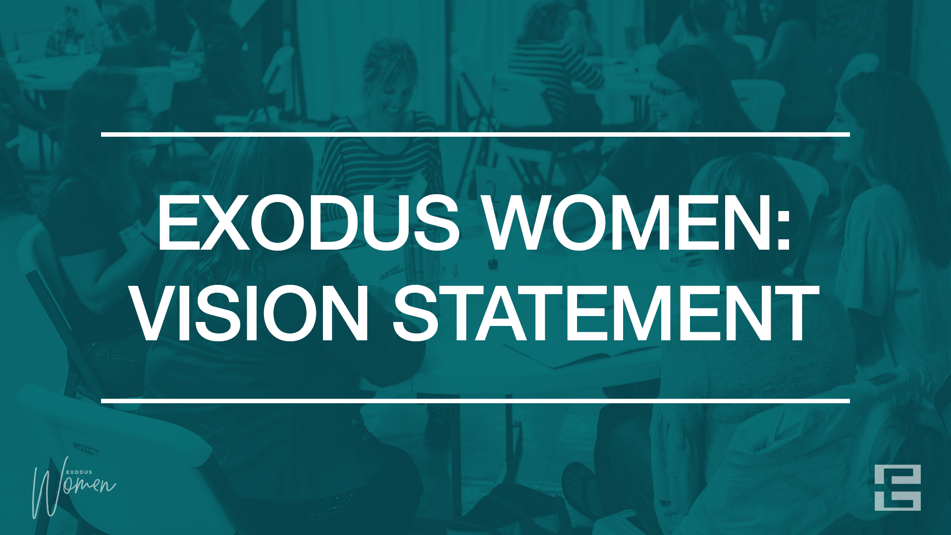 Exodus Women: Vision Statement