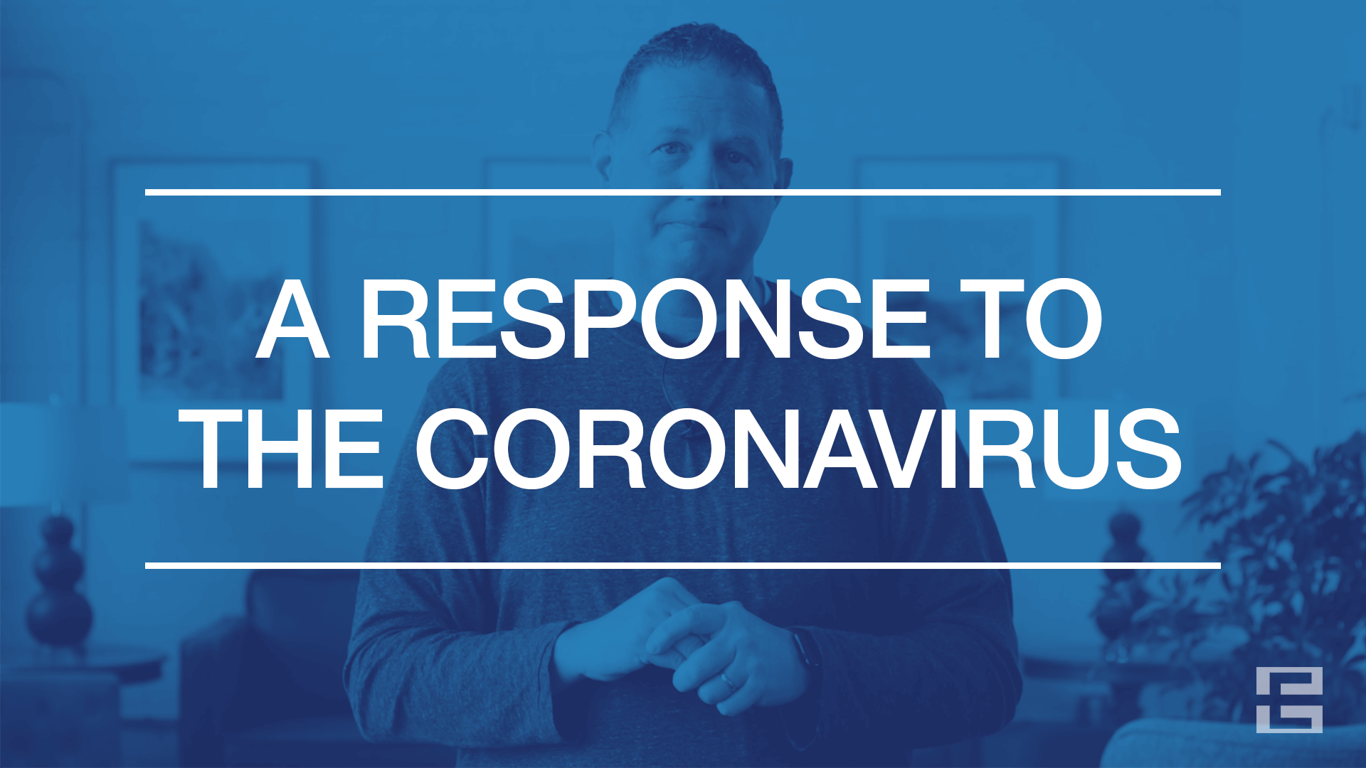 A Response to COVID-19 (Coronavirus)