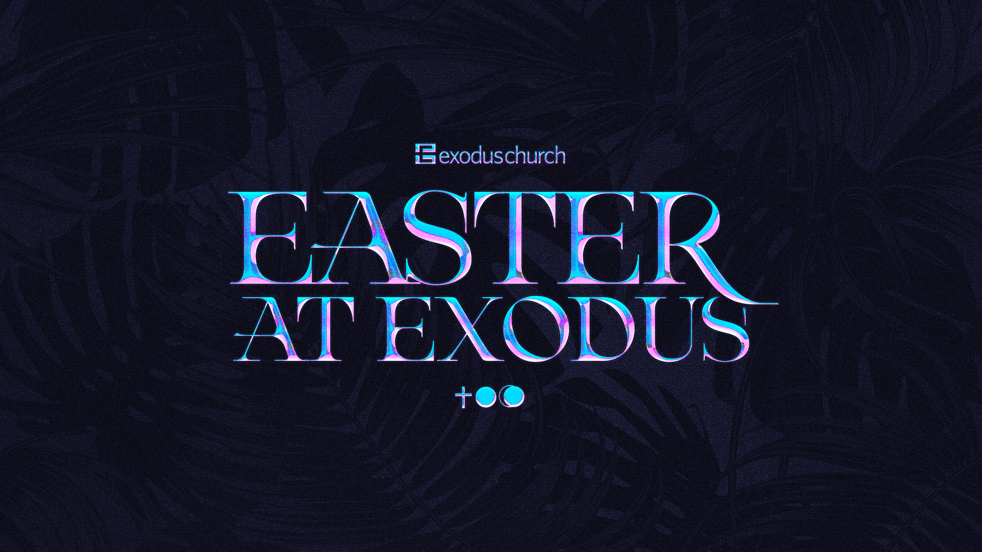Easter At Exodus 2021