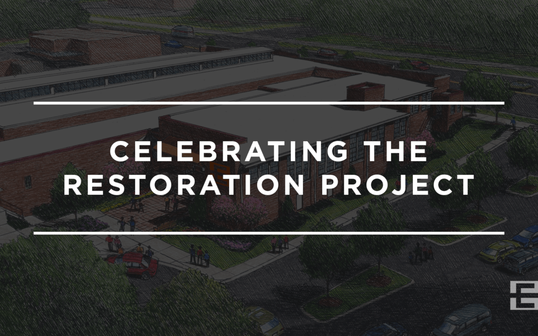 Celebrating the Restoration Project