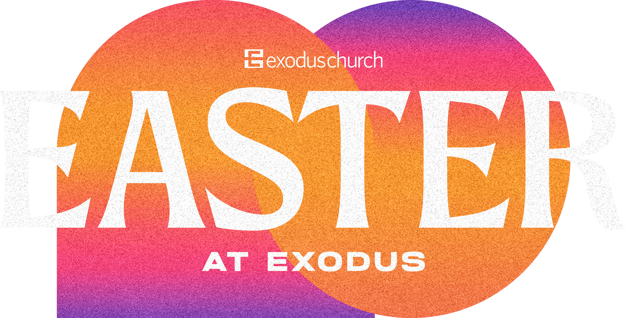 Easter 2024 Exodus Church